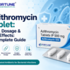 Azithromycin Tablet Uses & Side Effects: A Complete Guide